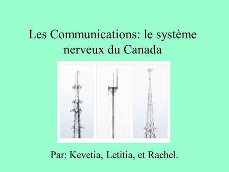 Les Communications: le système nerveux du Canada