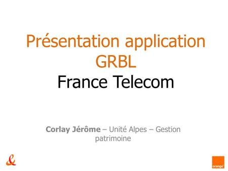 Présentation application GRBL France Telecom