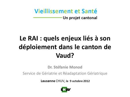 Le RAI : quels enjeux liés à son déploiement dans le canton de Vaud?