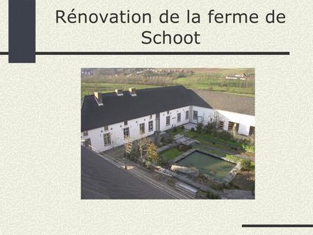 Rénovation de la ferme de Schoot. Rénovation et restauration de la charpente.