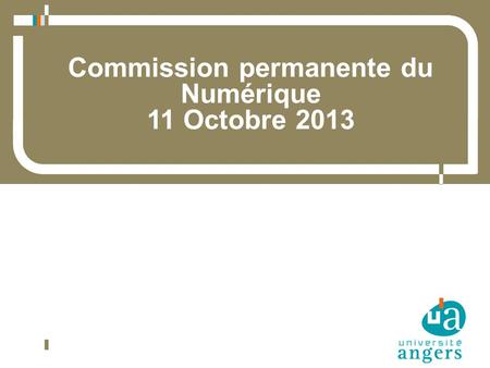 Commission permanente du Numérique 11 Octobre 2013.