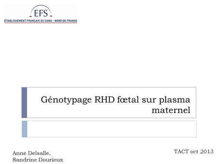Génotypage RHD fœtal sur plasma maternel