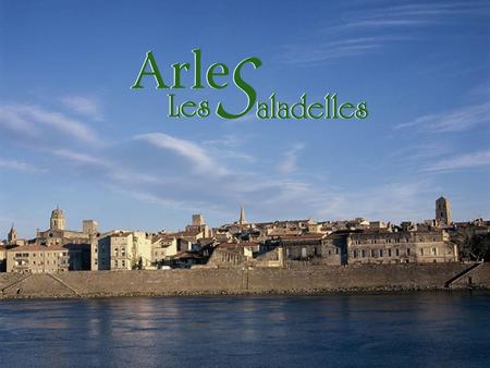 Arles, porte de la Camargue