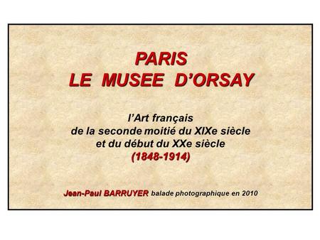 PARIS LE MUSEE D’ORSAY l’Art français