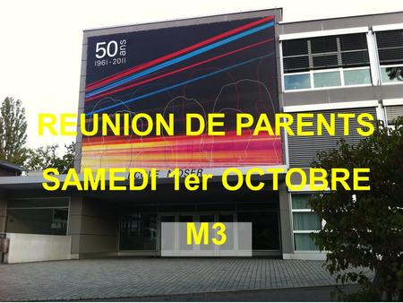 REUNION DE PARENTS SAMEDI 1er OCTOBRE M3.