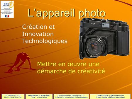 L’appareil photo Création et Innovation Technologiques