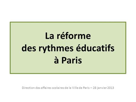 La réforme des rythmes éducatifs à Paris