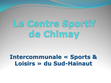 Le Centre Sportif de Chimay