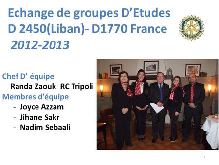 Echange de groupes D’Etudes D 2450(Liban)- D1770 France