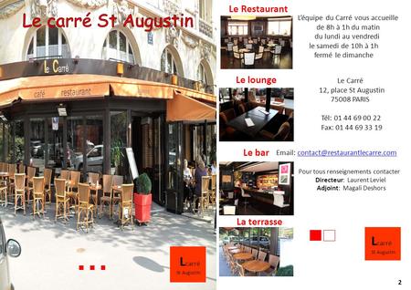 Le carré St Augustin Lcarré Lcarré Le Restaurant Le lounge Le bar