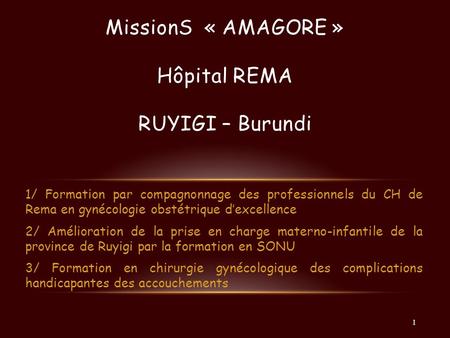MissionS « AMAGORE » Hôpital REMA RUYIGI – Burundi