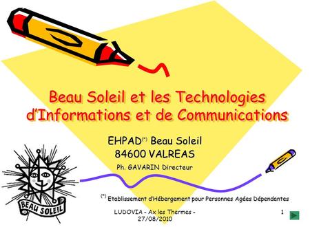 Beau Soleil et les Technologies d’Informations et de Communications