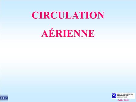 CIRCULATION AÉRIENNE CLic Juillet 2001.