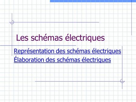 Les schémas électriques