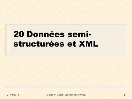 20 Données semi-structurées et XML
