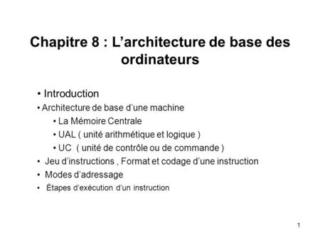 Chapitre 8 : L’architecture de base des ordinateurs