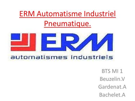ERM Automatisme Industriel Pneumatique.