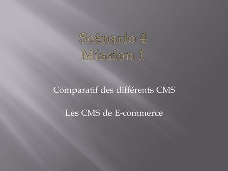 Comparatif des différents CMS Les CMS de E-commerce.