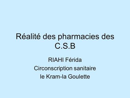 Réalité des pharmacies des C.S.B
