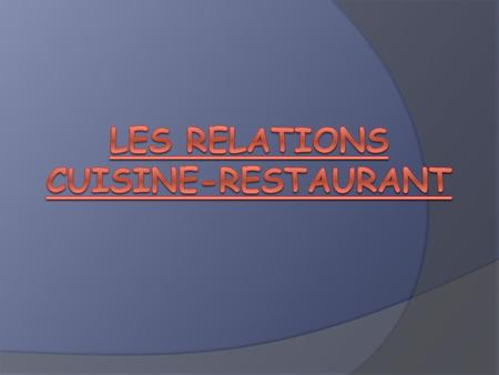 Les relations cuisine-restaurant