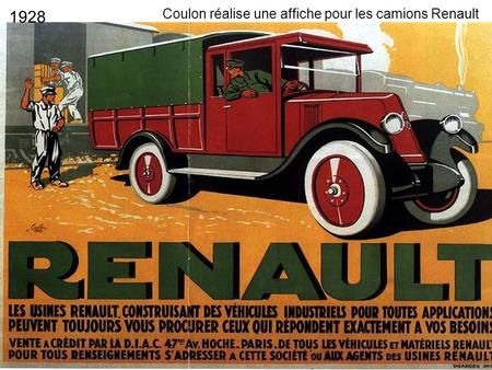 1928 Coulon réalise une affiche pour les camions Renault.