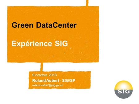 Green DataCenter Expérience SIG