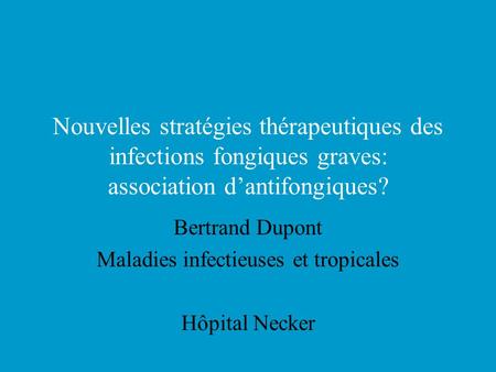 Bertrand Dupont Maladies infectieuses et tropicales Hôpital Necker