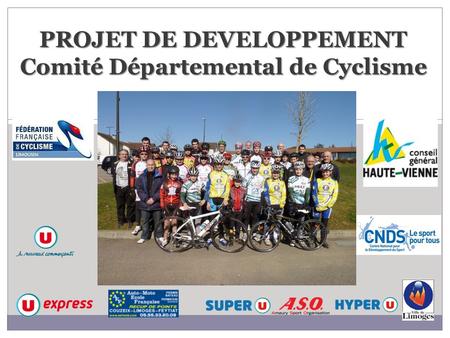 PROJET DE DEVELOPPEMENT Comité Départemental de Cyclisme