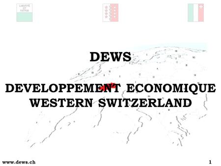 Www.dews.ch1 DEWS DEVELOPPEMENT ECONOMIQUE WESTERN SWITZERLAND.