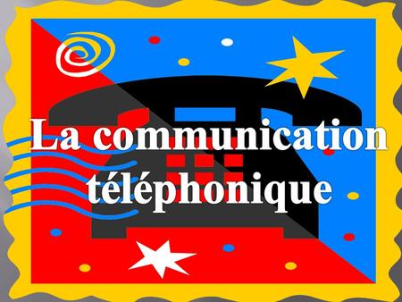 La communication téléphonique