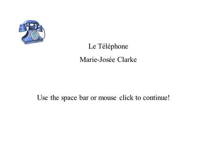 Le Téléphone Marie-Josée Clarke