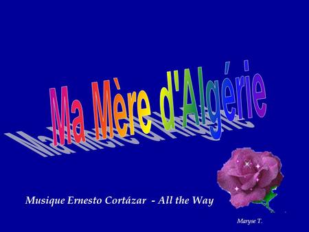 Musique Ernesto Cortázar - All the Way Maryse T.