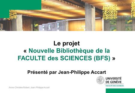 Le projet « Nouvelle Bibliothèque de la FACULTE des SCIENCES (BFS) »