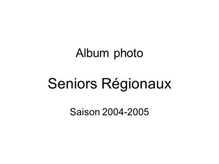 Album photo Seniors Régionaux