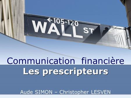 Communication financière Les prescripteurs