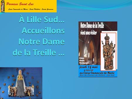 À Lille Sud… Accueillons Notre Dame de la Treille …