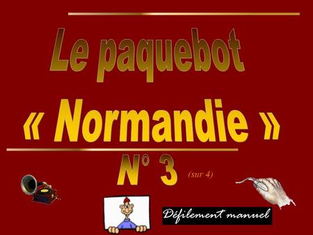 Le paquebot « Normandie » N° 3 (sur 4).
