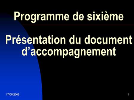 Programme de sixième Présentation du document d’accompagnement