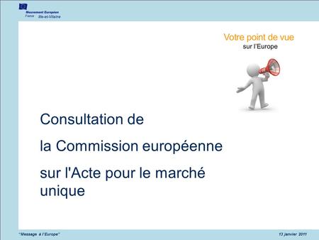 la Commission européenne sur l'Acte pour le marché unique