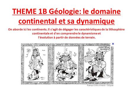 THEME 1B Géologie: le domaine continental et sa dynamique