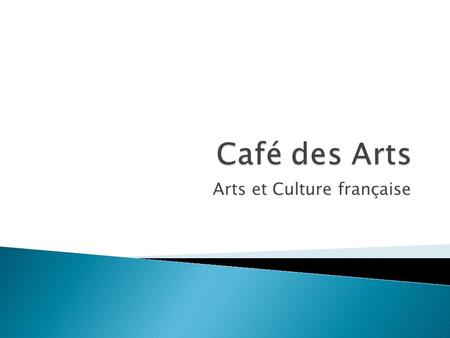 Arts et Culture française. A Vienne aussi on parle français ! Théâtre et conversation Musique et poésie française La francophonie à Vienne.