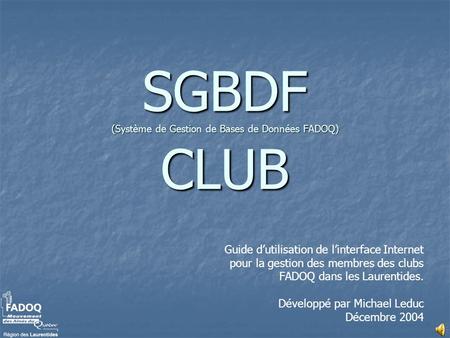 SGBDF (Système de Gestion de Bases de Données FADOQ) CLUB