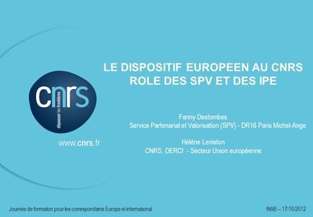LE DISPOSITIF EUROPEEN AU CNRS