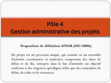 Pôle 4 Gestion administrative des projets