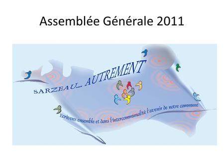 Assemblée Générale 2011 RAPPORT MORAL Assemblée Générale 2011.
