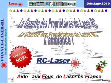 La Gazette des Propriétaires de Laser RC L'ambiance !