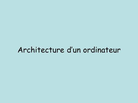 Architecture d’un ordinateur
