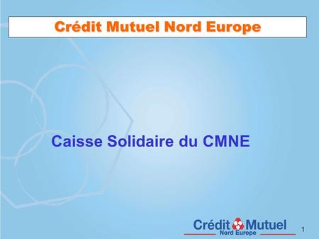 Crédit Mutuel Nord Europe Caisse Solidaire du CMNE