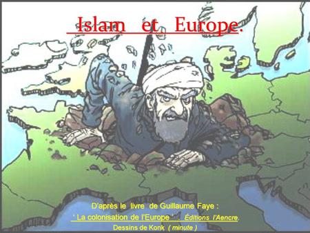 Islam et Europe. D’après le livre de Guillaume Faye :