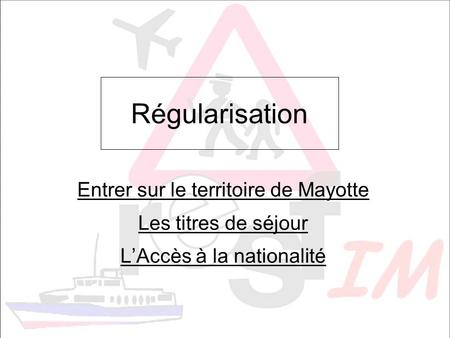 Régularisation Entrer sur le territoire de Mayotte
